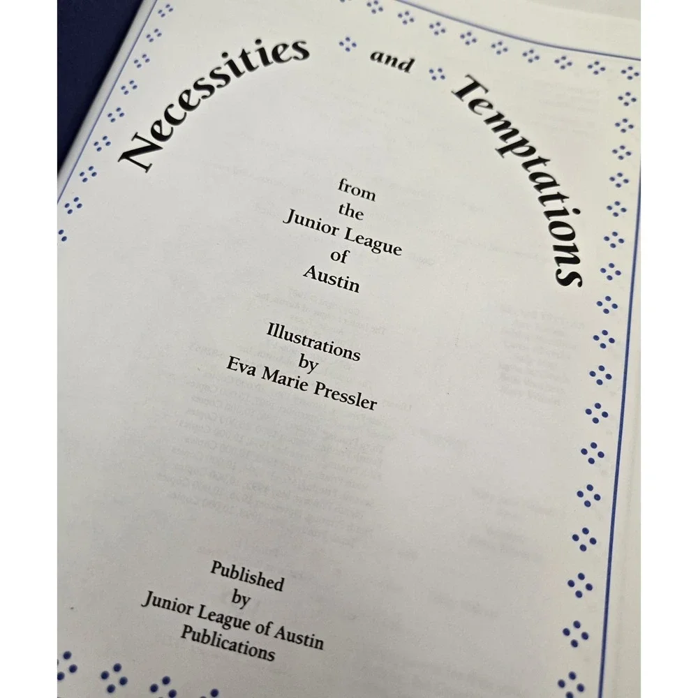 VTG‎ 1990 Necessities & Temptations The Junior League Of Austin TX Cookbook